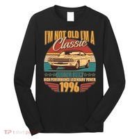 30th Birthday I'm Not Old I'm A Classic Custom Built Car 1996 Long Sleeve Shirt thumb 0