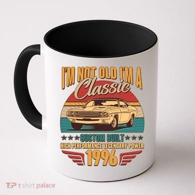 30th Birthday I'm Not Old I'm A Classic Custom Built Car 1996 Coffee Mug