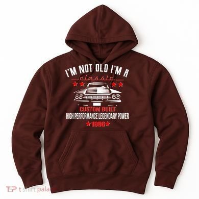 30th Birthday I'm Not Old I'm A Classic 1996 Custom Built High Performance Legendary Power Hoodie