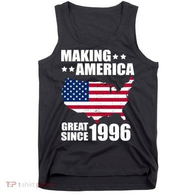 30th Birthday Making American Great Since 1996 Tank Top