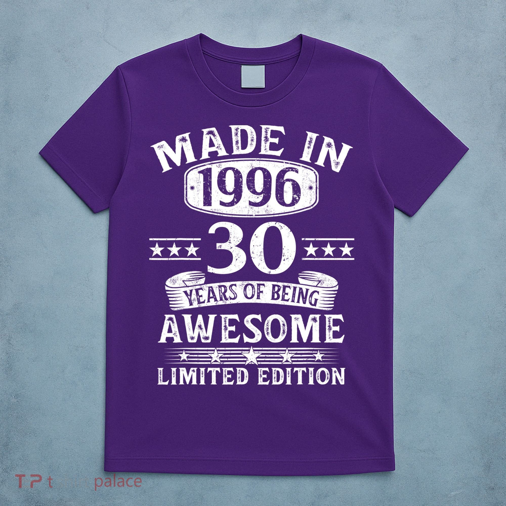 30th Birthday Made In 1996 30 Years Of Being Awesome Limited Edition T-Shirt