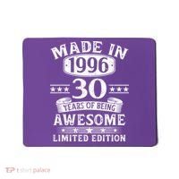 30th Birthday Made In 1996 30 Years Of Being Awesome Limited Edition Mousepad thumb 0