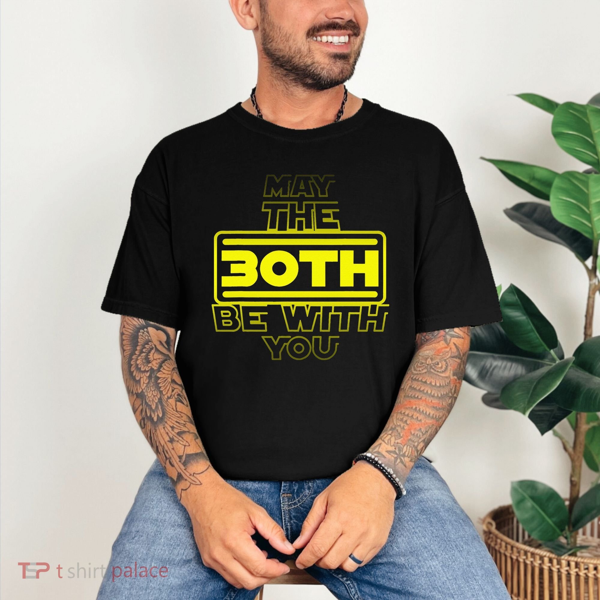 30th Birthday May The 30th Be With YouThirty Bday Comfort Colors T-Shirt