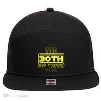 30th Birthday May The 30th Be With YouThirty Bday 7 Panel Mesh Trucker Snapback Hat thumb 0