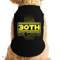 30th Birthday May The 30th Be With YouThirty Bday Doggie Tank thumb 0