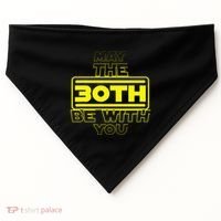 30th Birthday May The 30th Be With YouThirty Bday USA-Made Doggie Bandana thumb 0