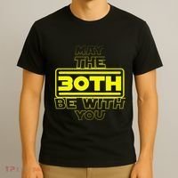 30th Birthday May The 30th Be With YouThirty Bday T-Shirt thumb 3