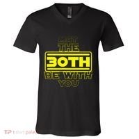 30th Birthday May The 30th Be With YouThirty Bday V-Neck T-Shirt thumb 0