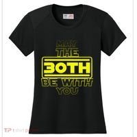 30th Birthday May The 30th Be With YouThirty Bday Women's Cooling Performance Crew T-Shirt thumb 0