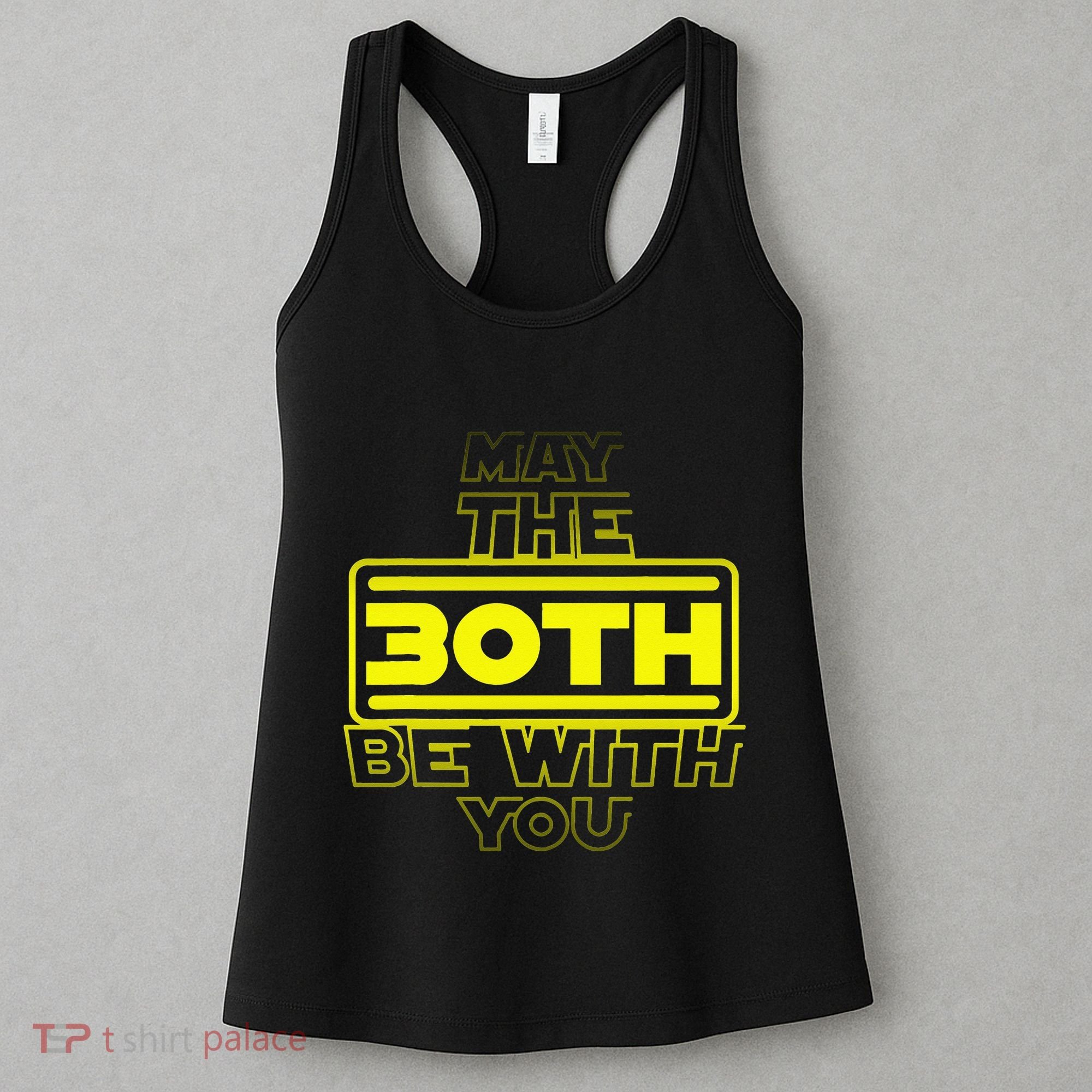 30th Birthday May The 30th Be With YouThirty Bday Women's Tank Top