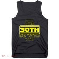 30th Birthday May The 30th Be With YouThirty Bday Tank Top thumb 0
