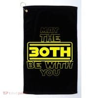30th Birthday May The 30th Be With YouThirty Bday Golf Towel thumb 0