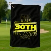 30th Birthday May The 30th Be With YouThirty Bday Golf Towel thumb 1