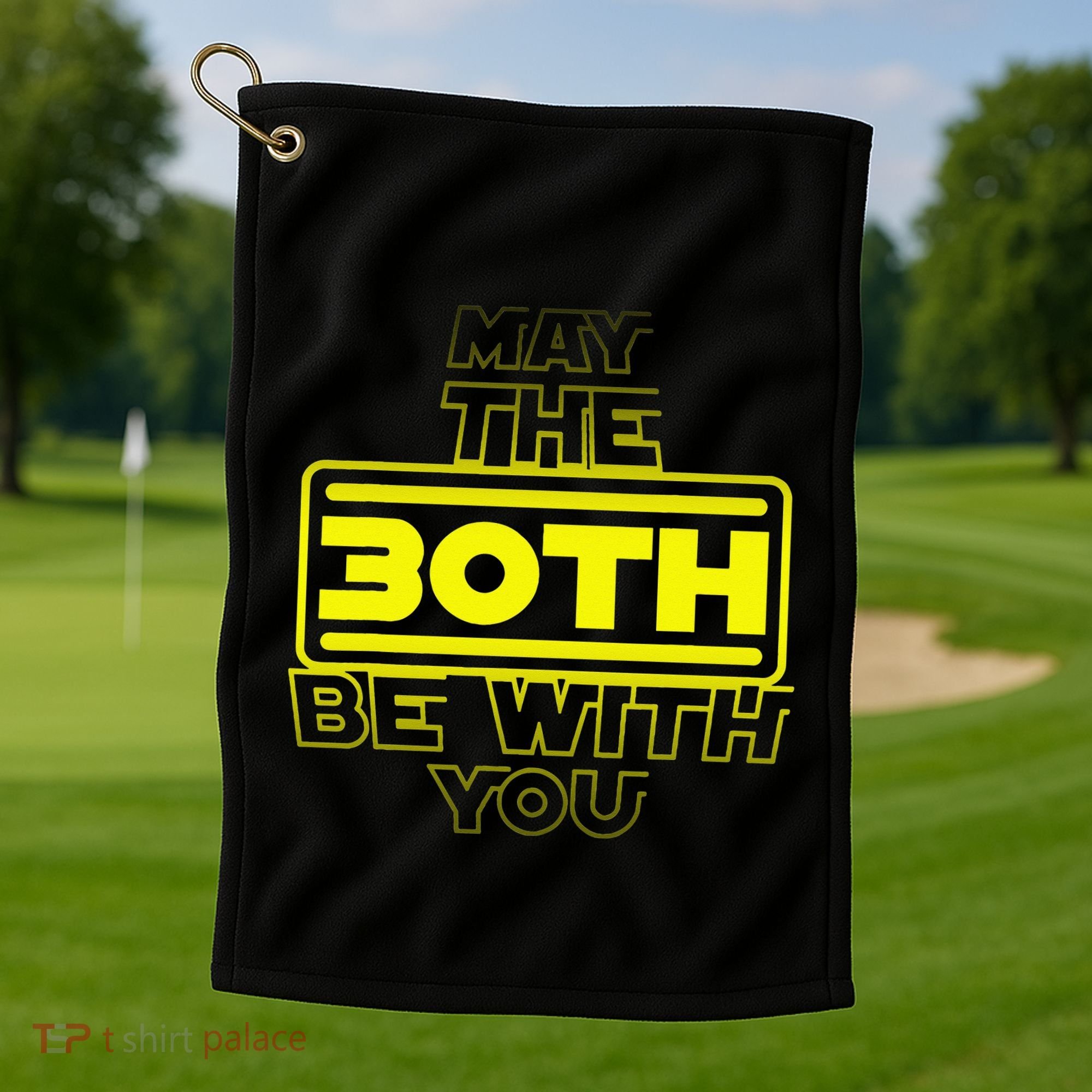 30th Birthday May The 30th Be With YouThirty Bday Golf Towel