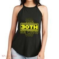 30th Birthday May The 30th Be With YouThirty Bday Women's Perfect Tri Rocker Tank thumb 2