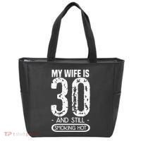 30th Birthday My Wife Is 30 And Still Smoking Hot Tote Bag thumb 0