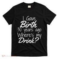 30th Birthday Mom Son Daughter 30 Year Old Gift Drink T-Shirt thumb 0