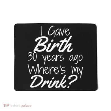 30th Birthday Mom Son Daughter 30 Year Old Gift Drink Mousepad