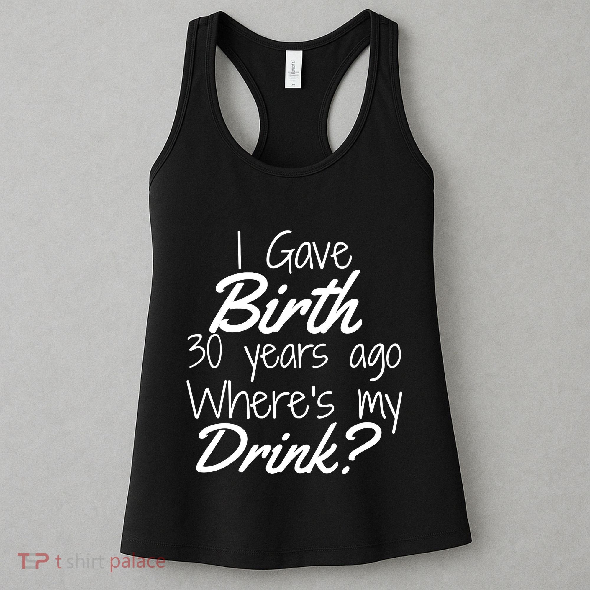 30th Birthday Mom Son Daughter 30 Year Old Gift Drink Women's Tank Top