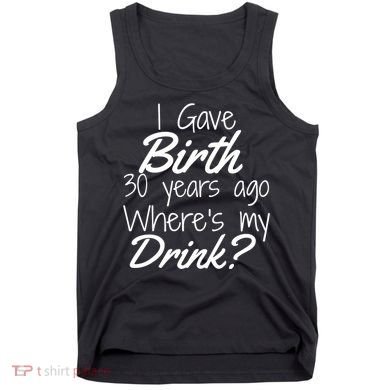 30th Birthday Mom Son Daughter 30 Year Old Gift Drink Tank Top