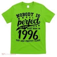 30th Birthday Nobody Is Perfect Born In 1996 You Are Pretty Close  T-Shirt thumb 0