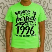 30th Birthday Nobody Is Perfect Born In 1996 You Are Pretty Close  T-Shirt thumb 3