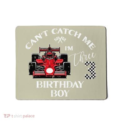 3rd Birthday Race Car Bday Boy Cant Catch Me Im 3 Years Gift Mousepad