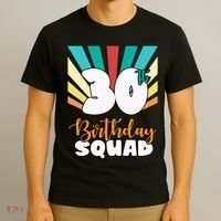 30th Birthday Squad 30 Years Old T-Shirt thumb 3