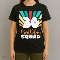 30th Birthday Squad 30 Years Old T-Shirt thumb 4