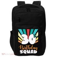30th Birthday Squad 30 Years Old Impact Tech Backpack thumb 0