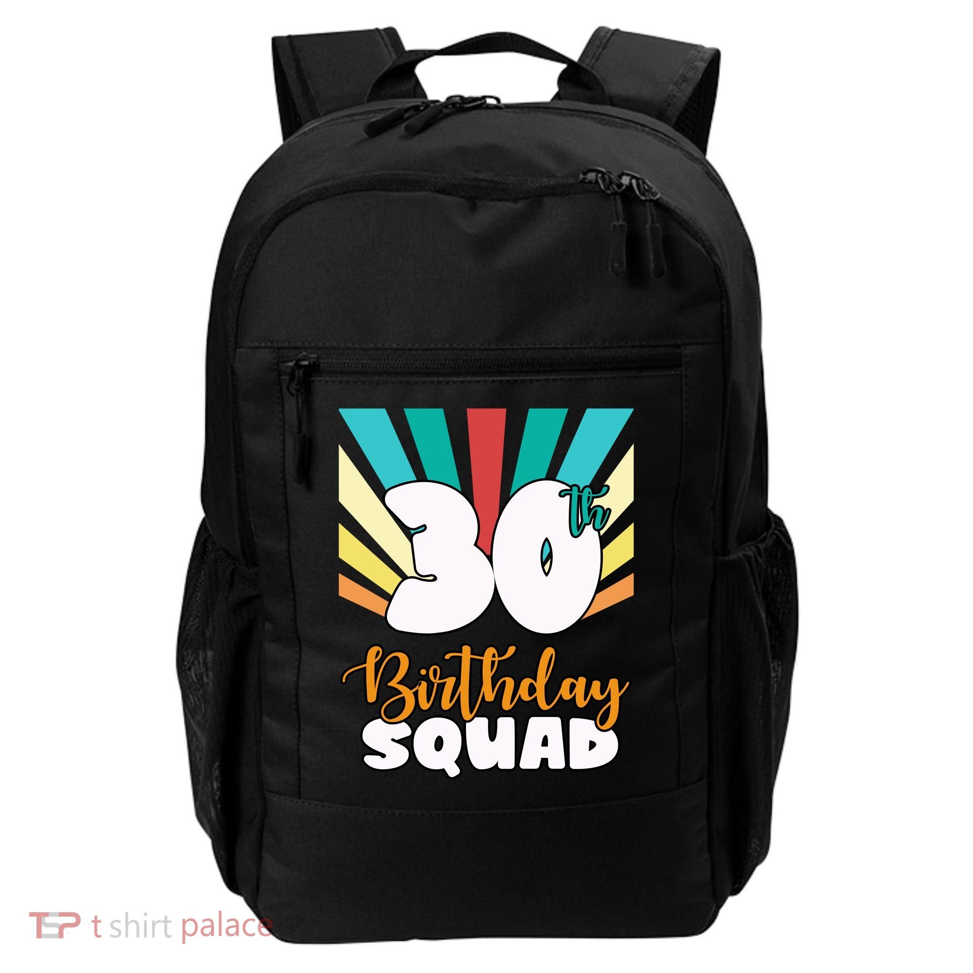 30th Birthday Squad 30 Years Old Backpack