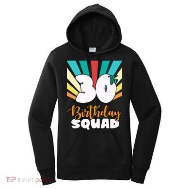 30th Birthday Squad 30 Years Old Women's Hoodie
