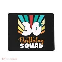 30th Birthday Squad 30 Years Old Mousepad thumb 0