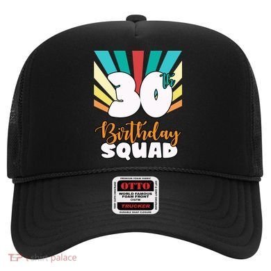 30th Birthday Squad 30 Years Old Hat