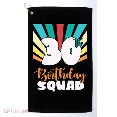 30th Birthday Squad 30 Years Old Golf Towel