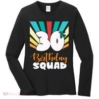 30th Birthday Squad 30 Years Old Women's Long Sleeve Shirt thumb 0