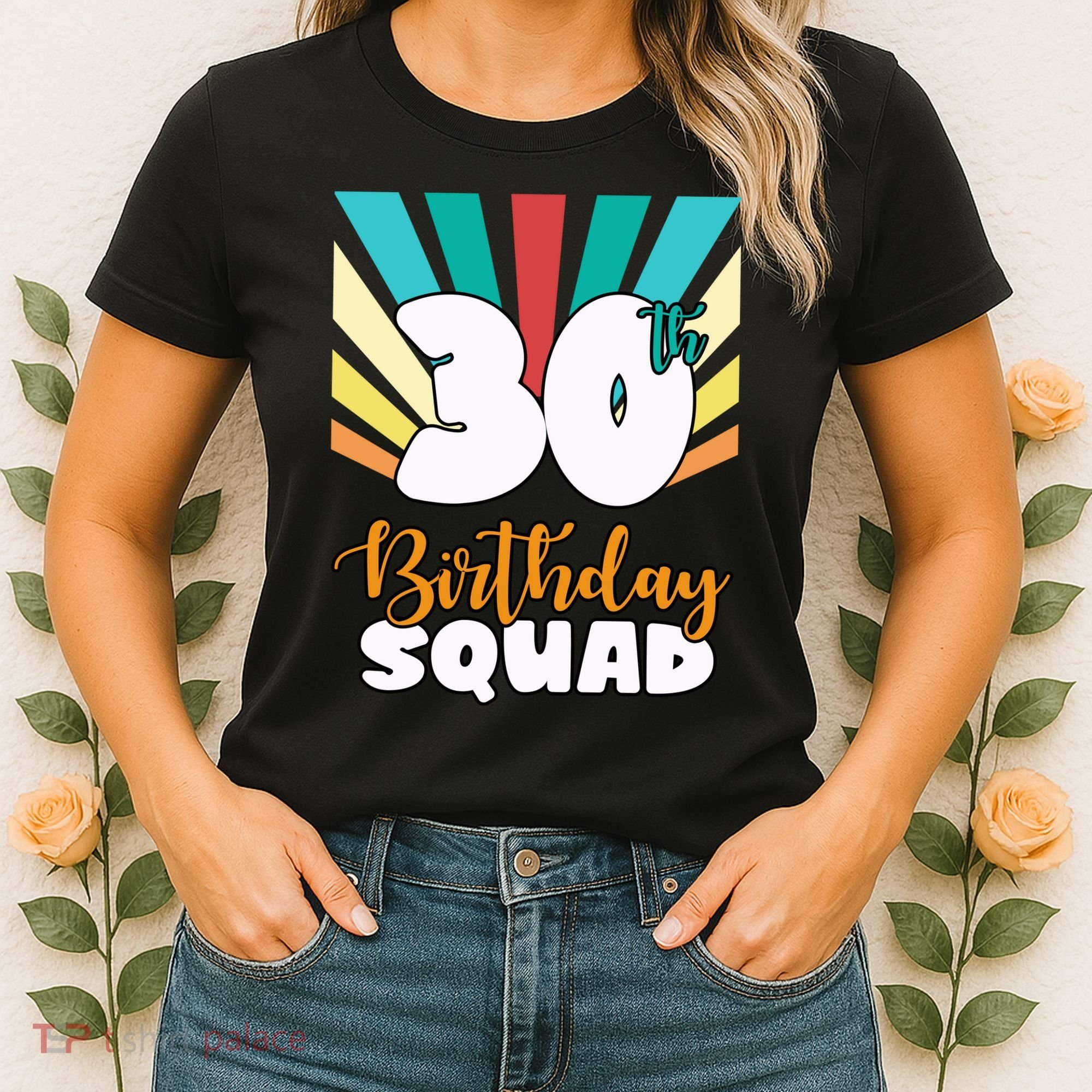 30th Birthday Squad 30 Years Old Women's T-Shirt