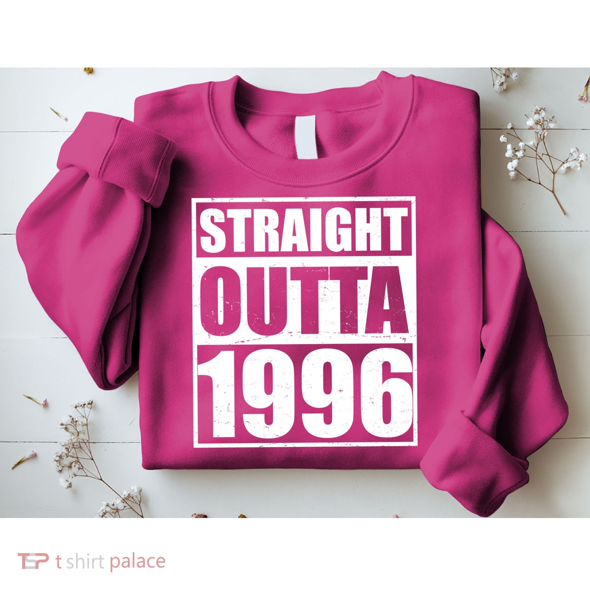 30th Birthday Straight Outta 1996 Sweatshirt