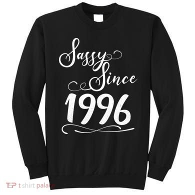 30th Birthday Sassy Since 1996 Sweatshirt