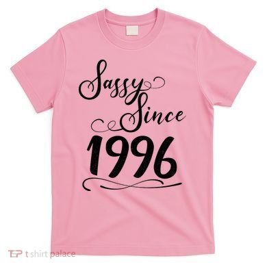 30th Birthday Sassy Since 1996 T-Shirt