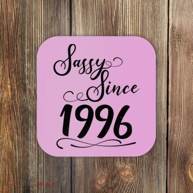 30th Birthday Sassy Since 1996 Coaster