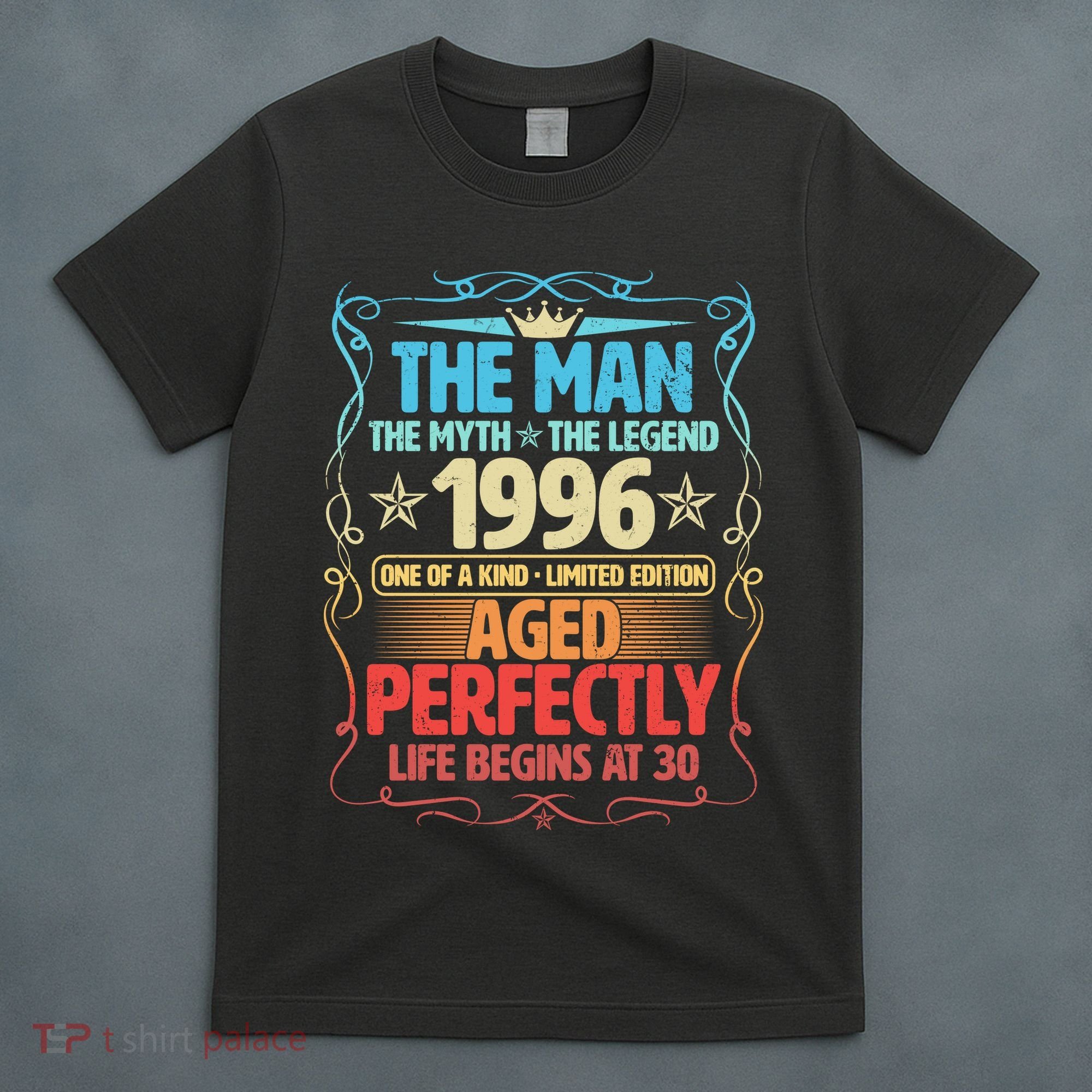30th Birthday The Man The Myth The Legend 1996 One Of A Kind Limited Edition T-Shirt