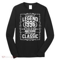 30th Birthday The Original Legend 1996 Awesome Classic  Long Sleeve Shirt thumb 0