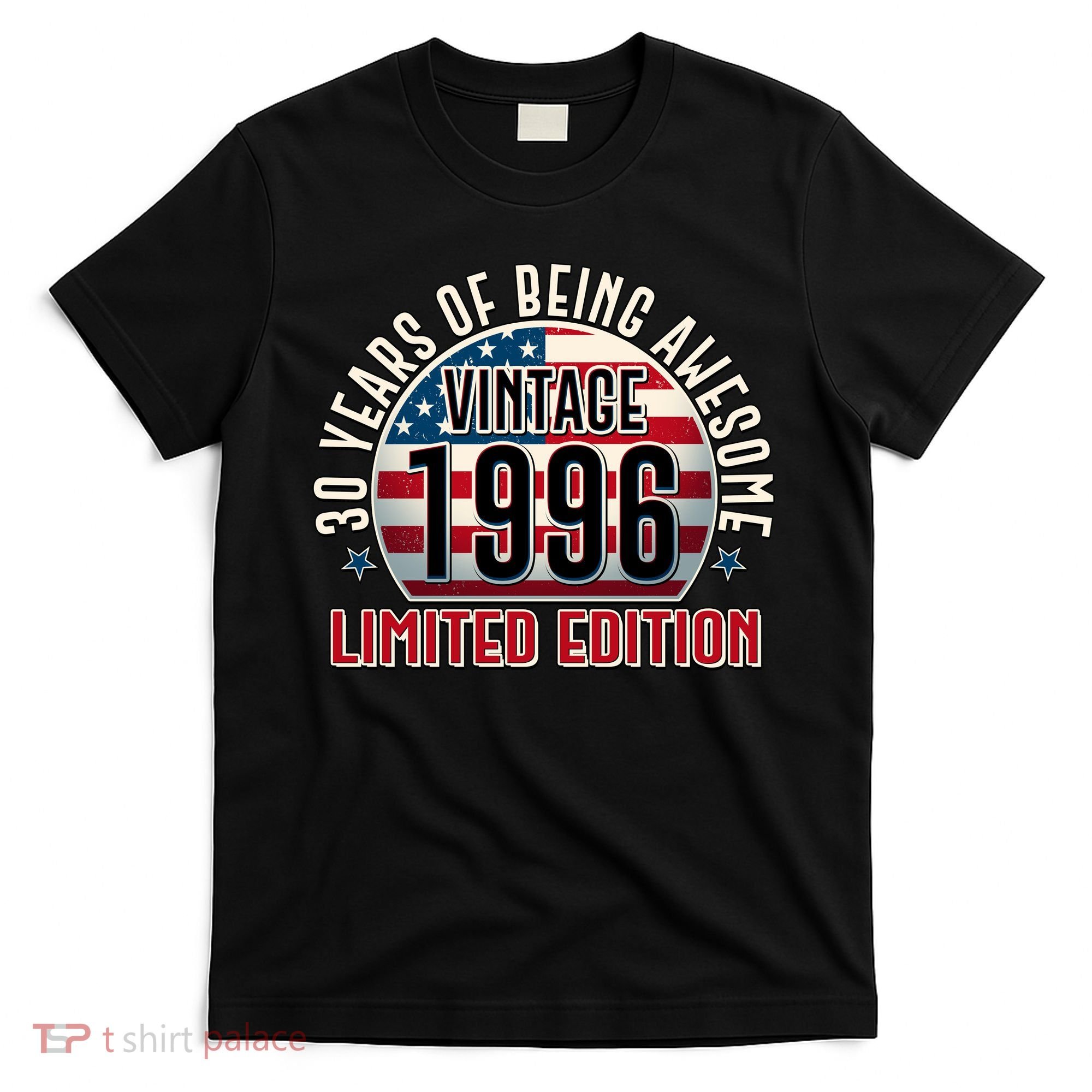 30th Birthday Vintage 1996 Limited Edition Years Of Being Awesome USA Flag  T-Shirt