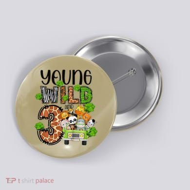 3rd Birthday Young Wild Three 3 Year Old Safari Zoo Button