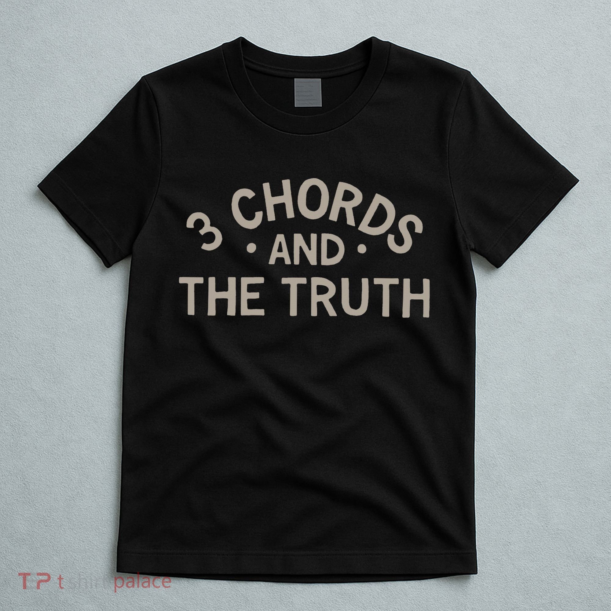 3 Chords And The Truth T-Shirt
