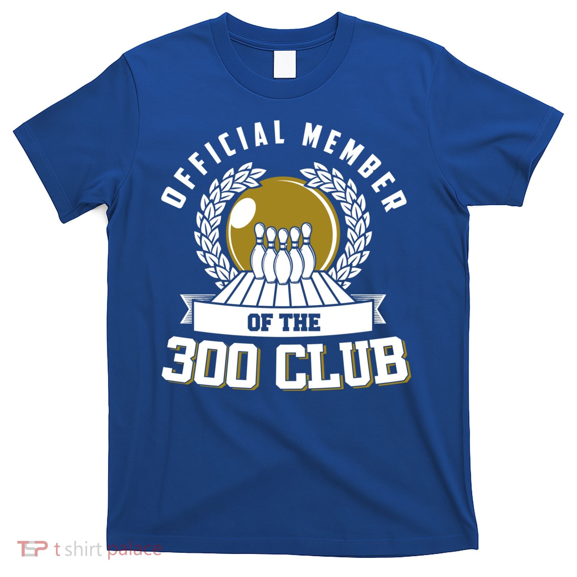 300 Club Bowling Cute Gift 300 Game Bowler Gift T-Shirt