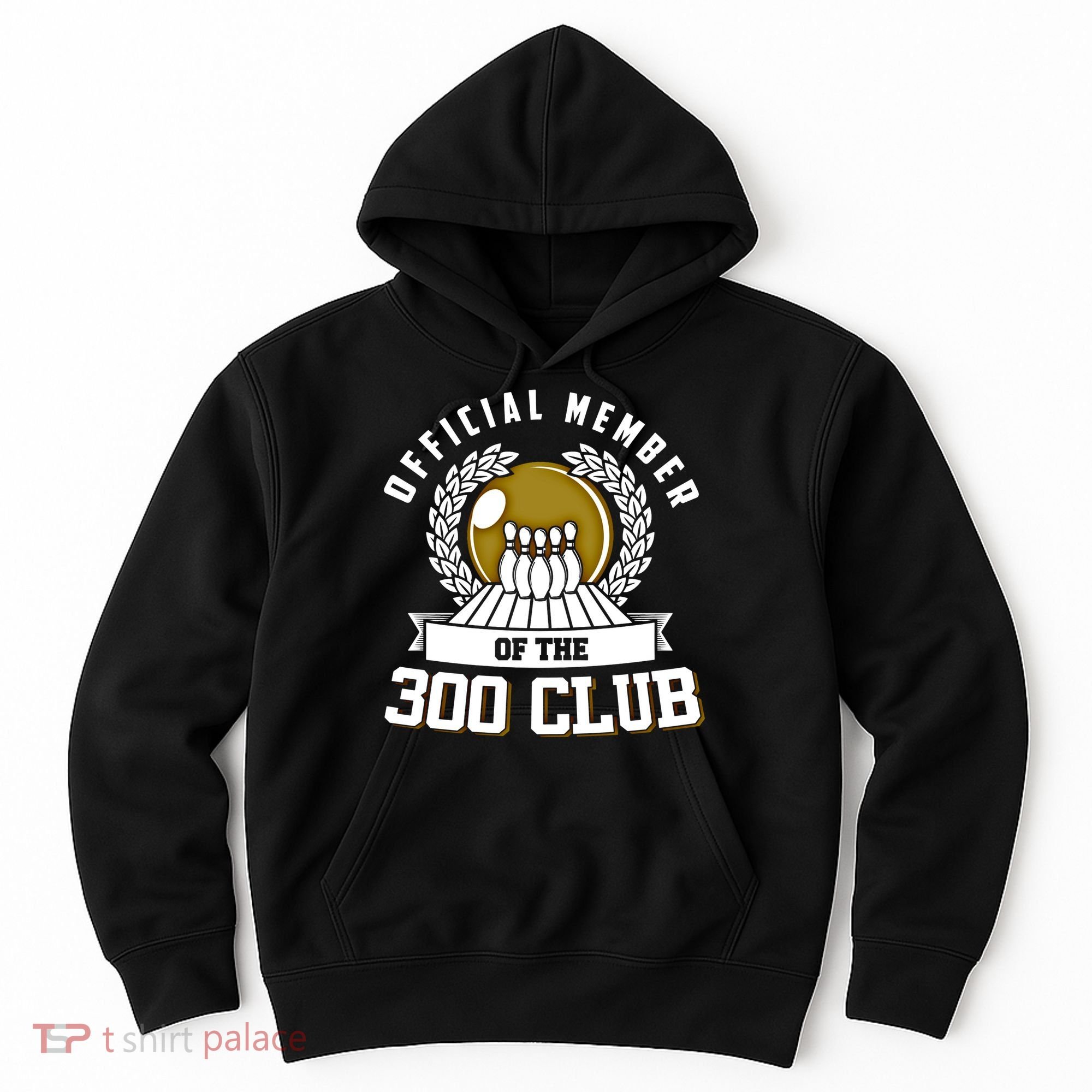 300 Club Bowling Gift 300 Game Bowler Gift Cool Gift Hoodie