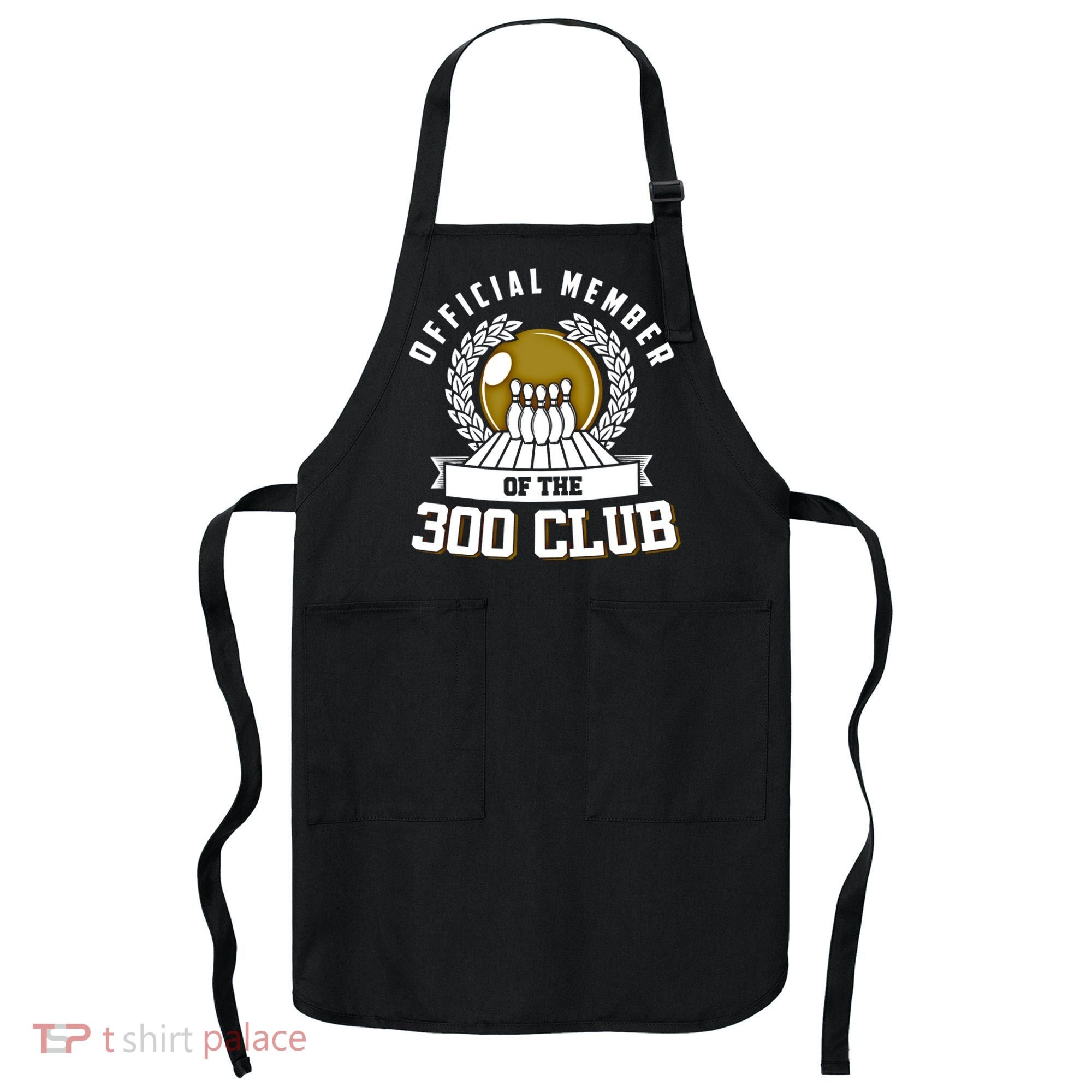 300 Club Bowling Gift 300 Game Bowler Gift Cool Gift Apron