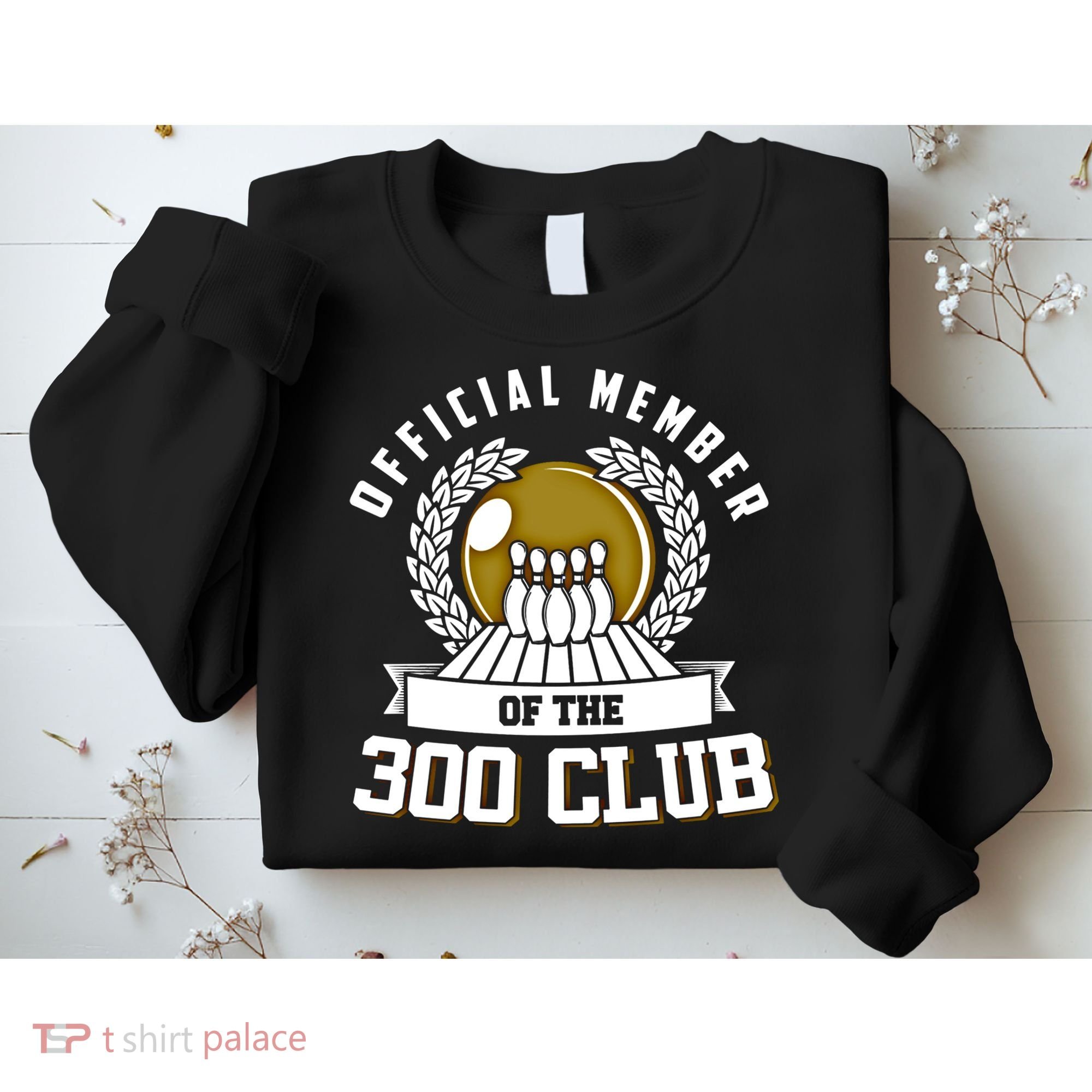 300 Club Bowling Gift 300 Game Bowler Gift Cool Gift Sweatshirt